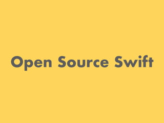 Open Source Swift
 