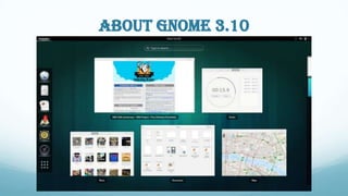 About GNOME 3.10

 