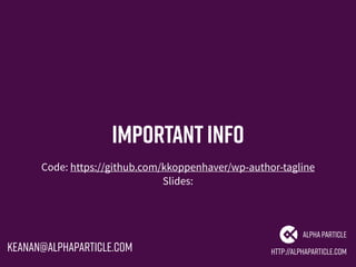 Importantinfo
http://alphaparticle.com
AlphaParticle
keanan@alphaparticle.com
Code: https://github.com/kkoppenhaver/guestb...