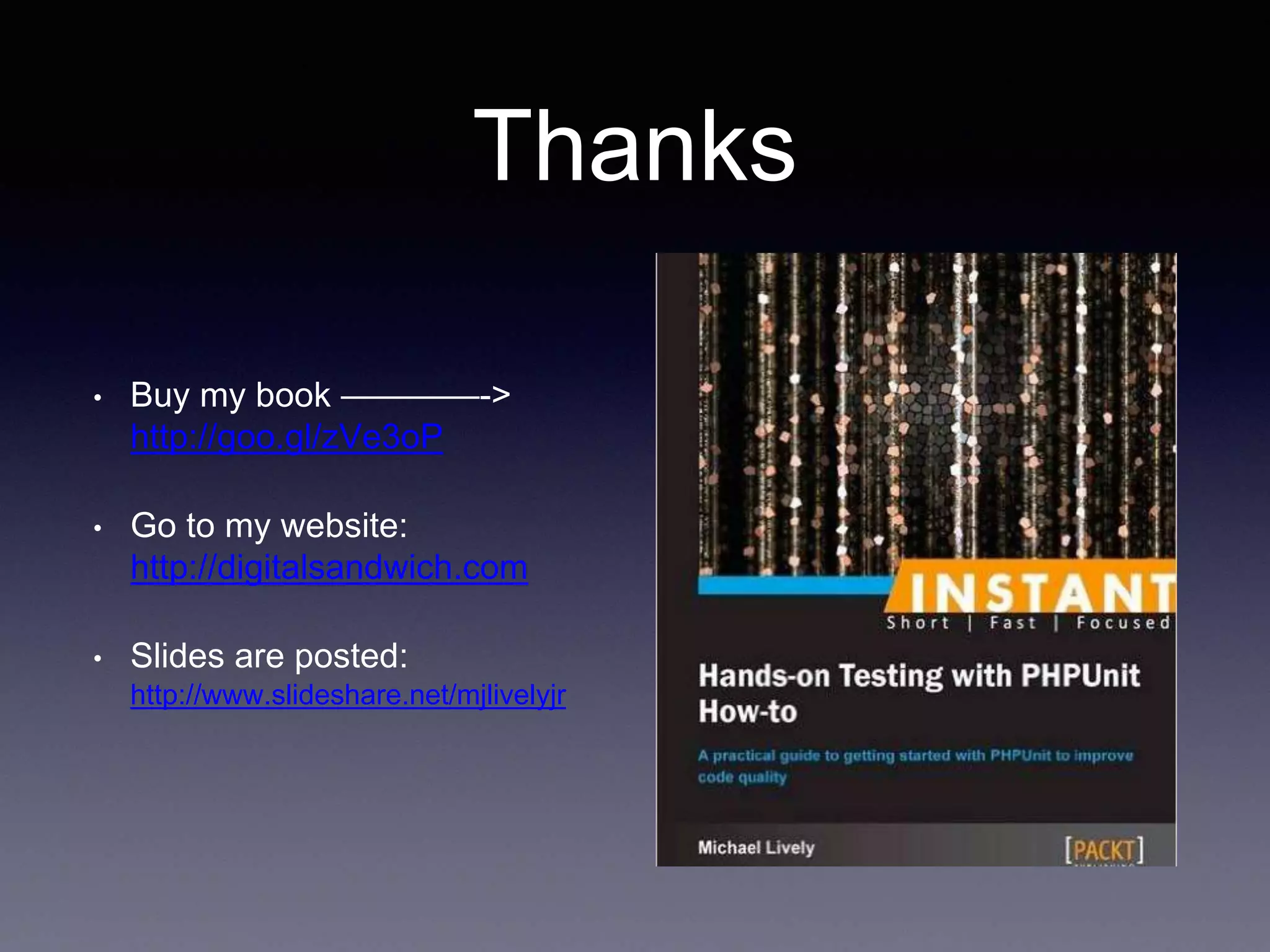 Thanks • Buy my book ————-> http://goo.gl/zVe3oP • Go to my website: http://digitalsandwich.com • Slides are posted: http://www.slideshare.net/mjlivelyjr 