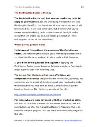 13
The Contribution Factor


The Contribution Factor is the key

The Contribution Factor isn’t just another marketing tact...