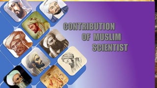 Contribution of Muslim Scientist..pptx