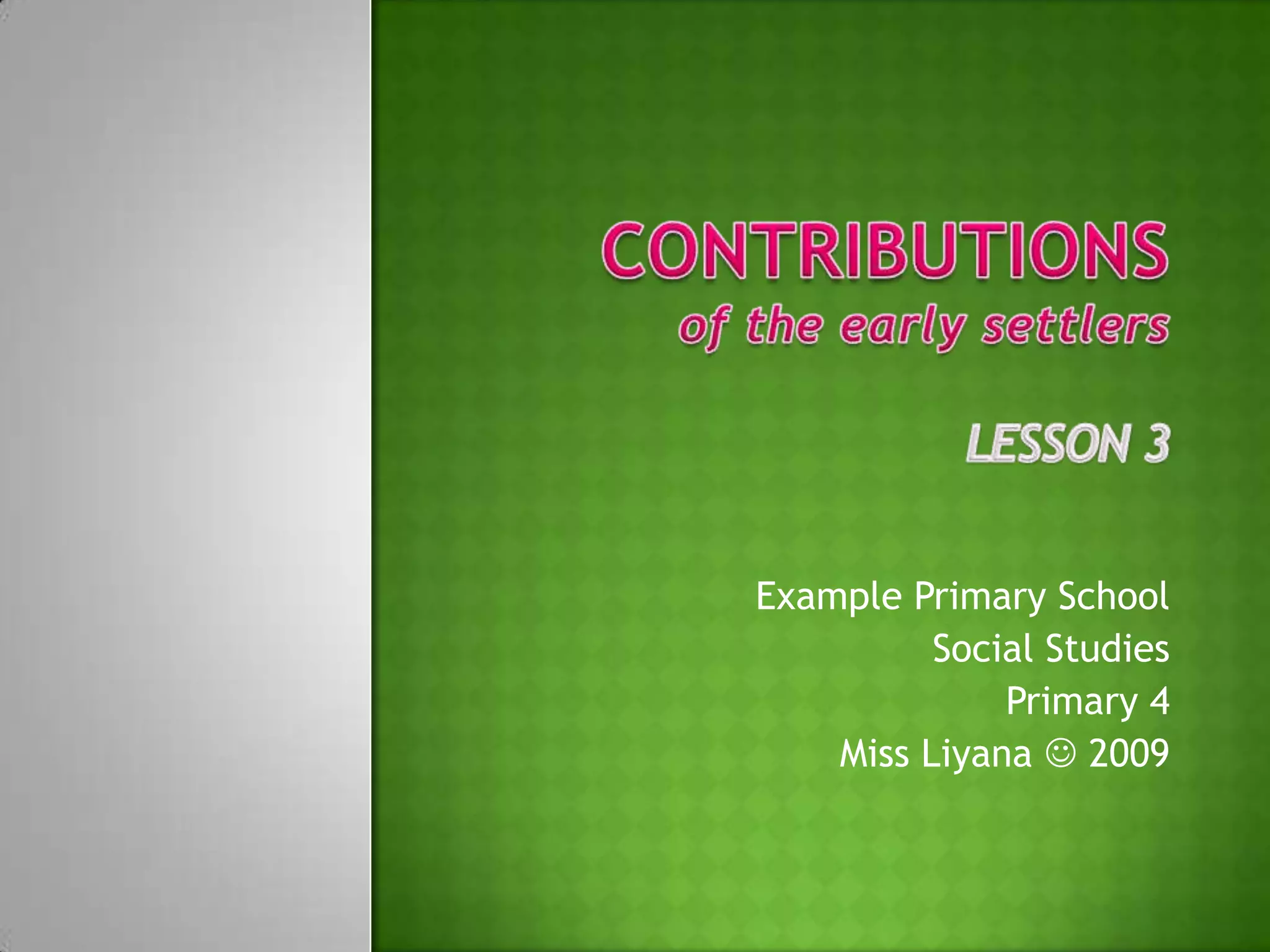 Contributions of the early Settlers Lesson 3 PPT