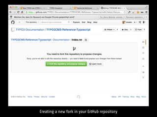 Creating a new fork in your GitHub repository
 