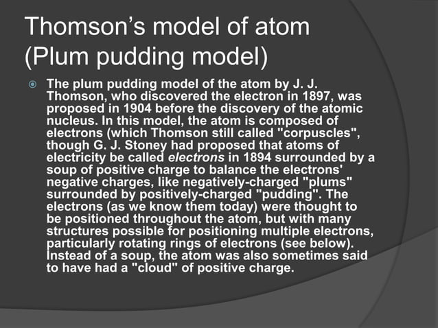 Contributions of j.j thomas, ernst rutherford and neil bohr in the ...