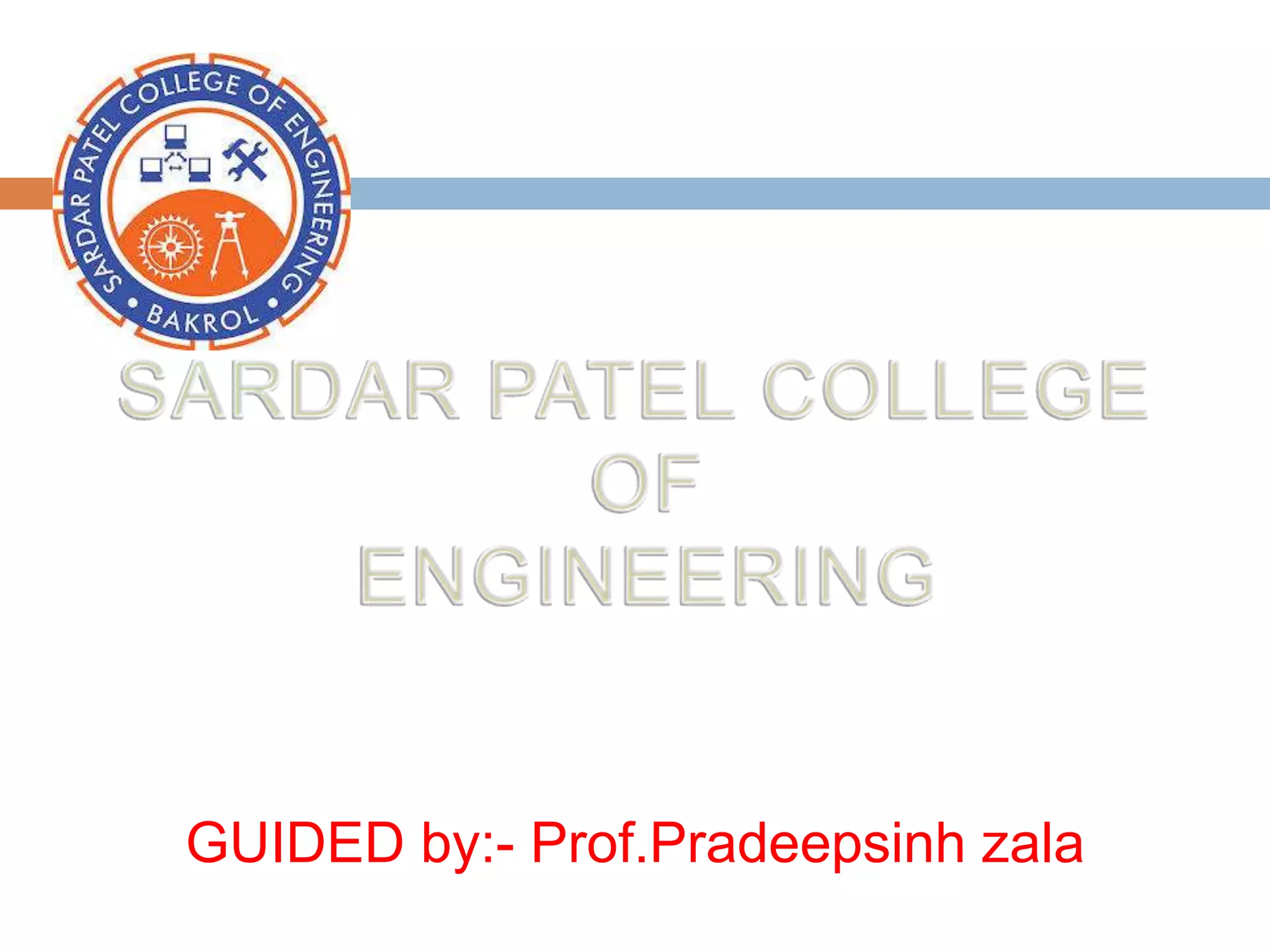 GUIDED by:- Prof.Pradeepsinh zala