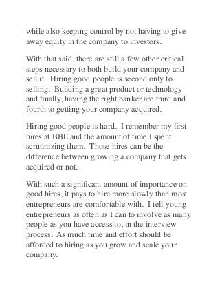 while also keeping control by not having to give
away equity in the company to investors.
With that said, there are still ...