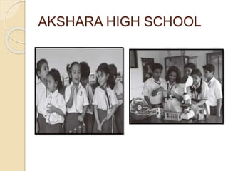 AKSHARA HIGH SCHOOL 
 