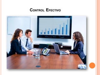 CONTROL EFECTIVO
 