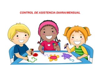CONTROL DE ASISTENCIA DIARIA/MENSUAL
 