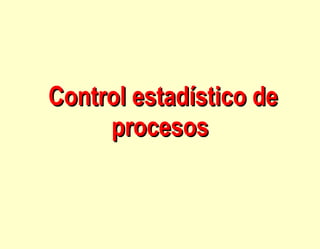 Control estadístico de procesos 