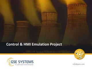 info@gses.com
Control & HMI Emulation Project
 