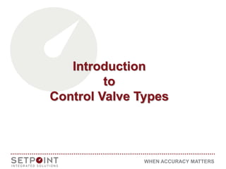 Presentation on Introduction to control valve types | PPT