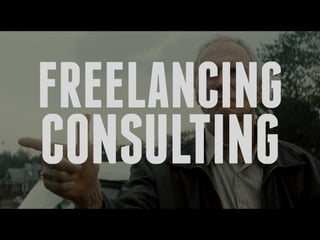 FREELANCING
CONSULTING