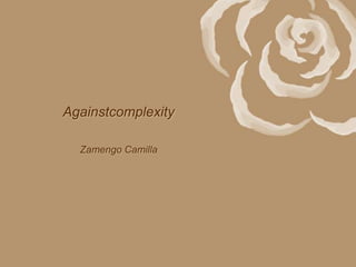 AgainstcomplexityZamengo Camilla 