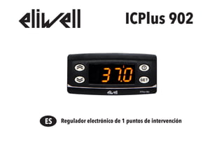ICPlus 902
Regulador electrónico de 1 puntos de intervención
ES
 
