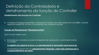 Definição Controladoria e Detalhamento da Função do Controller | PPT
