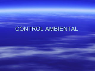 CONTROL AMBIENTAL  