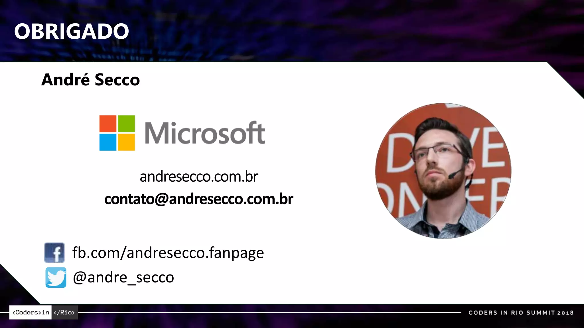 OBRIGADO
André Secco
fb.com/andresecco.fanpage
@andre_secco
 