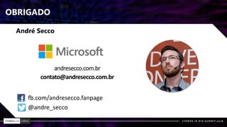 OBRIGADO
André Secco
fb.com/andresecco.fanpage
@andre_secco
 