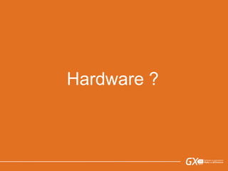 Hardware ?
 