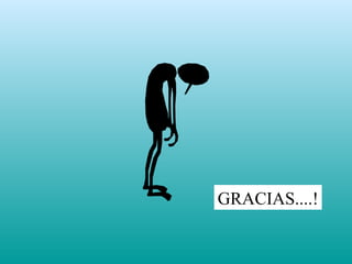 GRACIAS....!
 