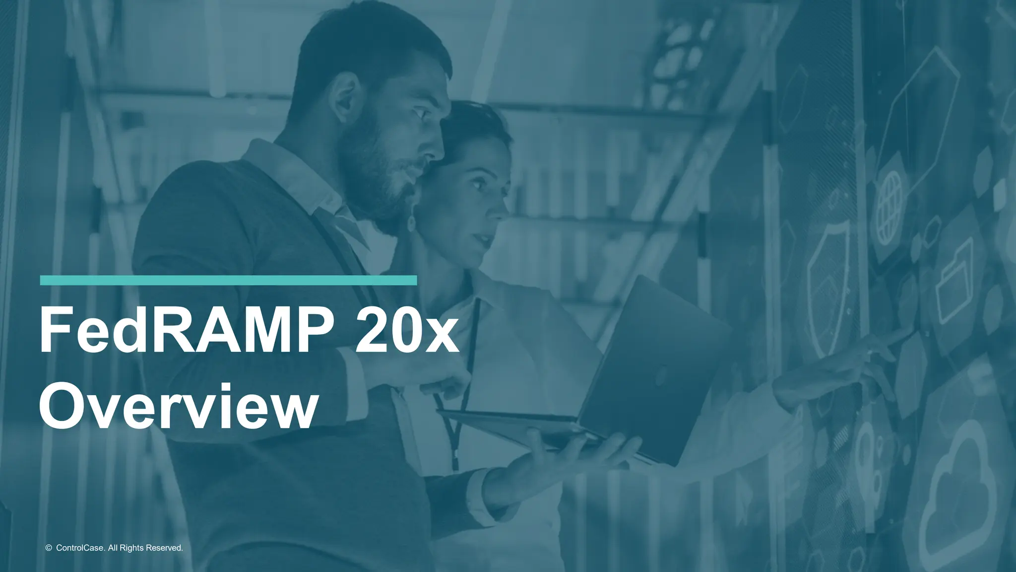 FedRAMP 20x
Overview
© ControlCase. All Rights Reserved.
 