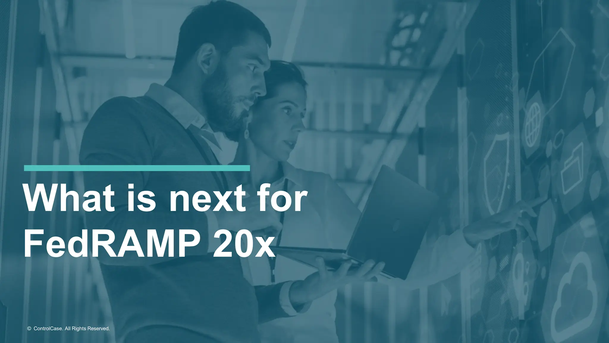 What is next for
FedRAMP 20x
© ControlCase. All Rights Reserved.
 
