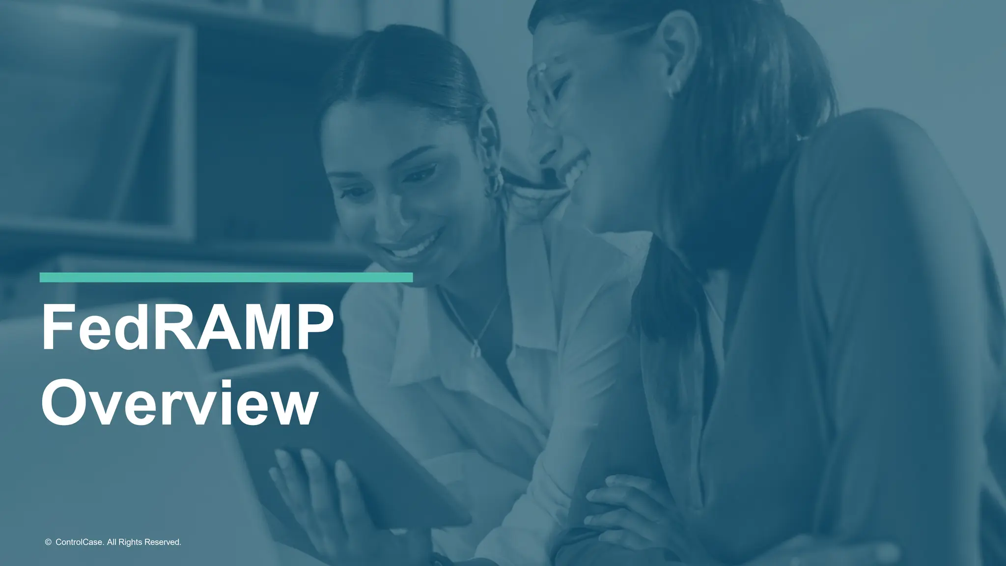 FedRAMP
Overview
© ControlCase. All Rights Reserved.
 