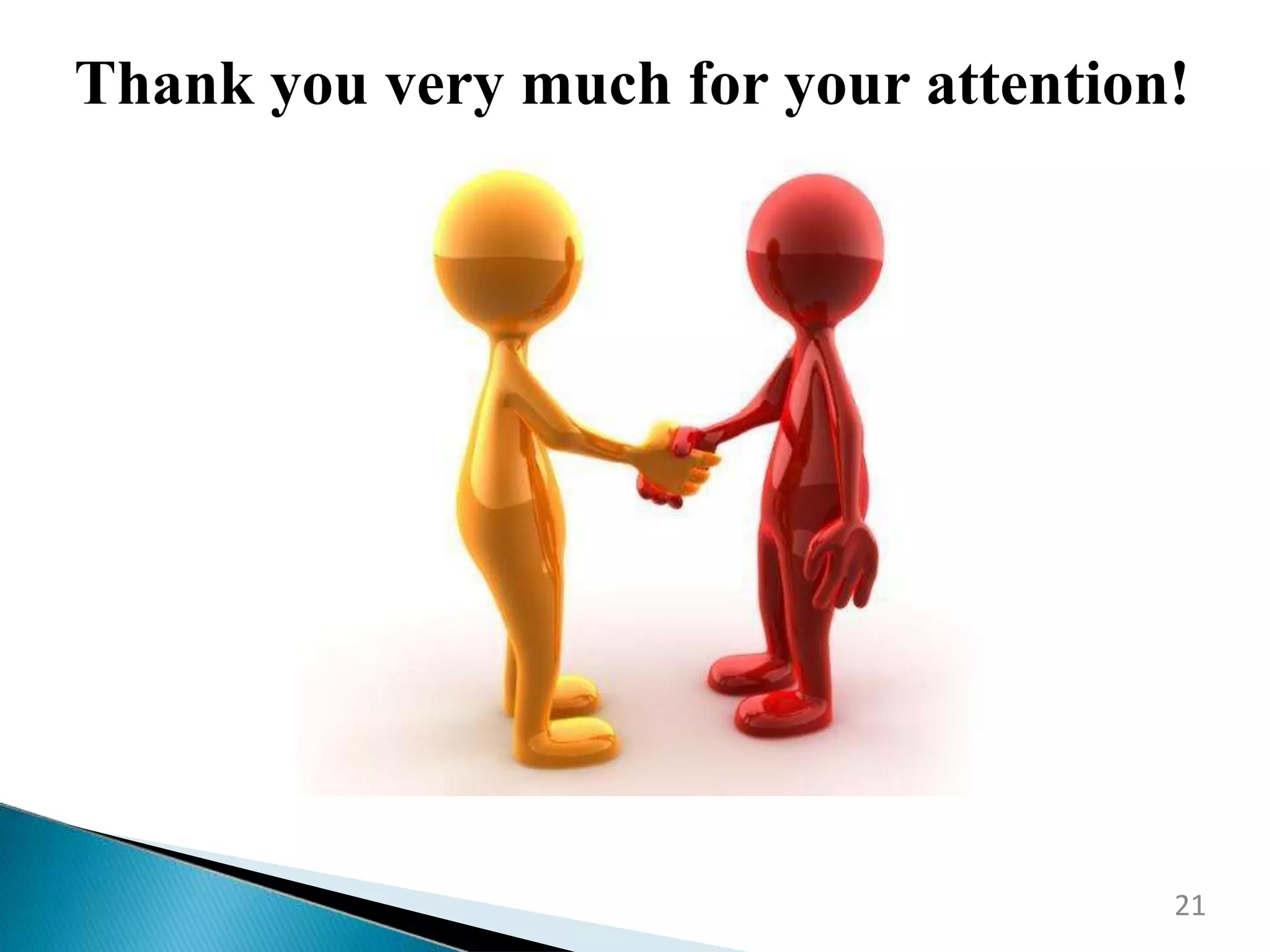 Thank you very much for your attention!
21
 