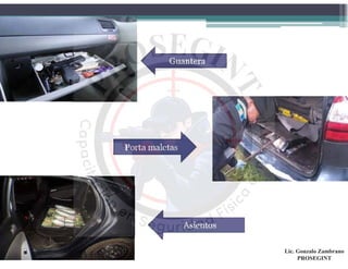 Guantera
Porta maletas
Asientos
Lic. Gonzalo Zambrano
PROSEGINT
 