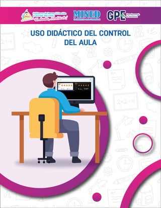 USO DIDÁCTICO DEL CONTROL DEL AULA
97
USO DIDÁCTICO DEL CONTROL
DEL AULA
 