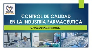CONTROL DE CALIDAD EN LA INDUSTRIA F.pptx