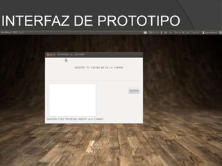 INTERFAZ DE PROTOTIPO
 
