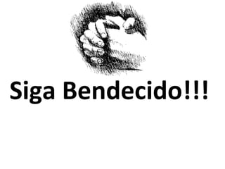 Siga Bendecido!!!
 