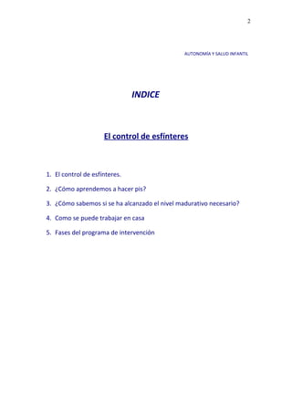 2




                                               AUTONOMÍA Y SALUD INFANTIL




                               INDICE
...