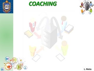 COACHING
Procesos
L. Nieto
 