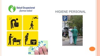 HIGIENE PERSONAL
 