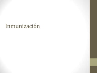 Inmunización
 