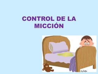 CONTROL DE LA
MICCIÓN
 