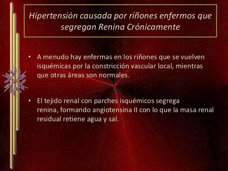 Resultado de imagen para Hipertensión causada por riñones enfermos que segregan renina crónicamente.