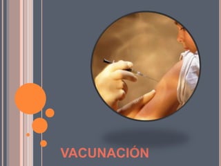 VACUNACIÓN
 