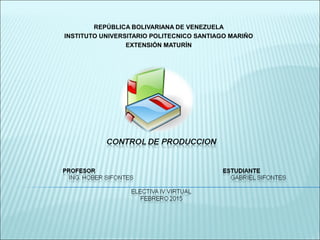 REPÚBLICA BOLIVARIANA DE VENEZUELA
INSTITUTO UNIVERSITARIO POLITECNICO SANTIAGO MARIÑO
EXTENSIÓN MATURÍN
 