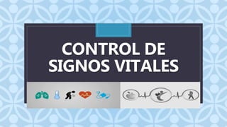 C
CONTROL DE
SIGNOS VITALES
ENFERMERIA HOSPITALARIA
 