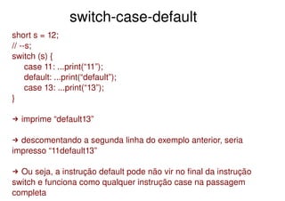 Controle de Fluxo, Exceções, Assertivas