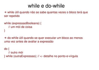 Controle de Fluxo, Exceções, Assertivas