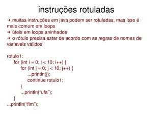 Controle de Fluxo, Exceções, Assertivas