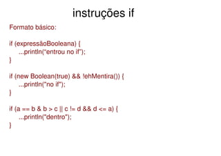 Controle de Fluxo, Exceções, Assertivas