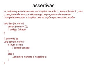 Controle de Fluxo, Exceções, Assertivas