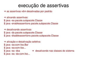Controle de Fluxo, Exceções, Assertivas
